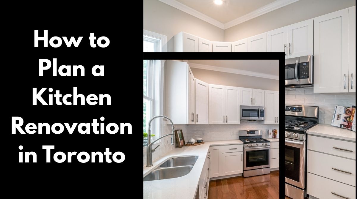 how to plan a kitchen renovation in toronto